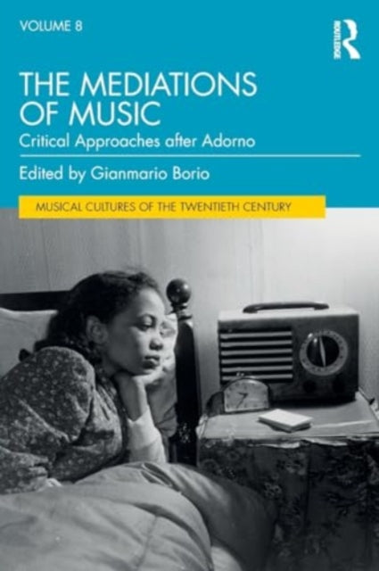 The Mediations of Music: Critical Approaches after Adorno