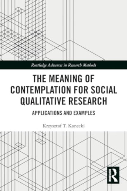 The Meaning of Contemplation for Social Qualitative Research: Applications and Examples