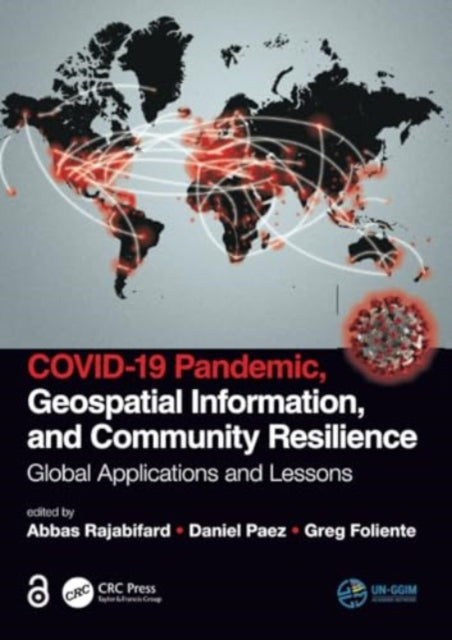 COVID-19 Pandemic, Geospatial Information, and Community Resilience: Global Applications and Lessons
