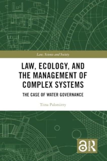Law, Ecology, and the Management of Complex Systems: The Case of Water Governance