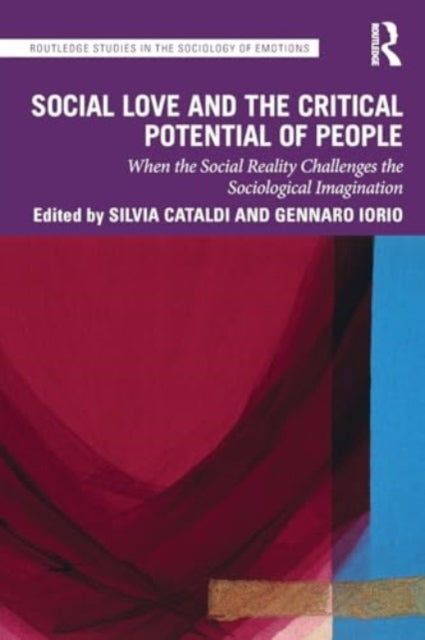 Social Love and the Critical Potential of People: When the Social Reality Challenges the Sociological Imagination