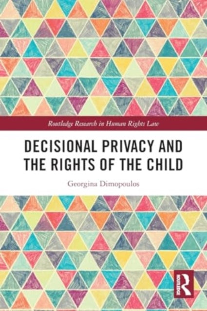 Decisional Privacy and the Rights of the Child