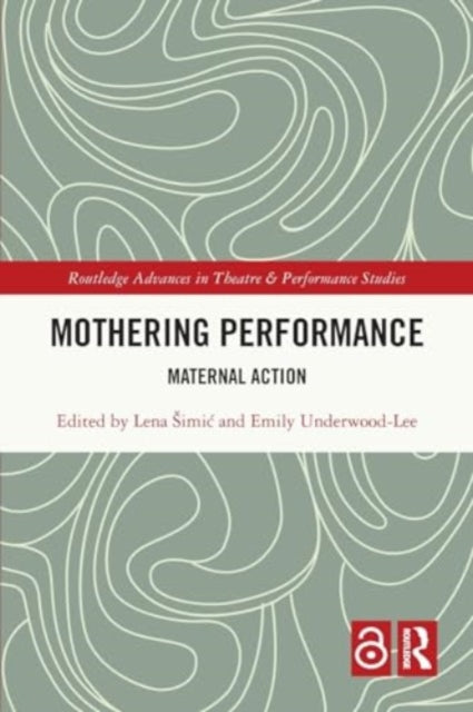 Mothering Performance: Maternal Action