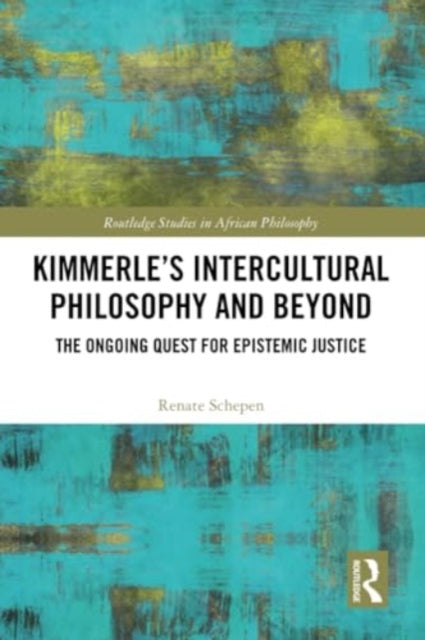 Kimmerle’s Intercultural Philosophy and Beyond: The Ongoing Quest for Epistemic Justice