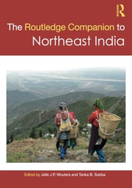 The Routledge Companion to Northeast India