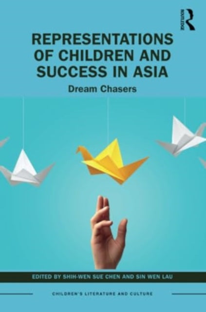 Representations of Children and Success in Asia: Dream Chasers