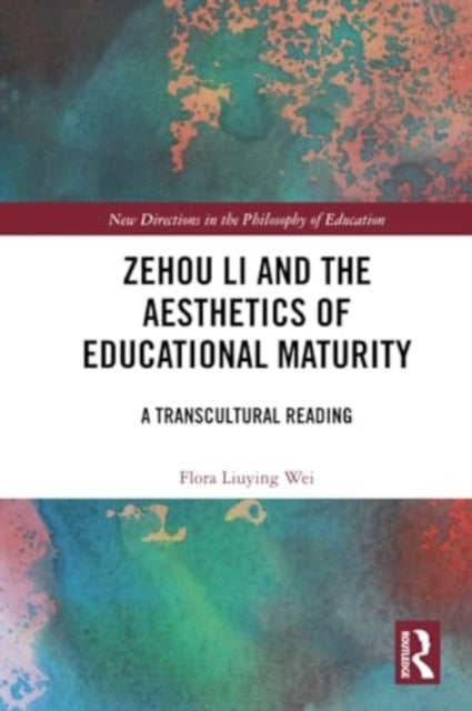 Zehou Li and the Aesthetics of Educational Maturity: A Transcultural Reading