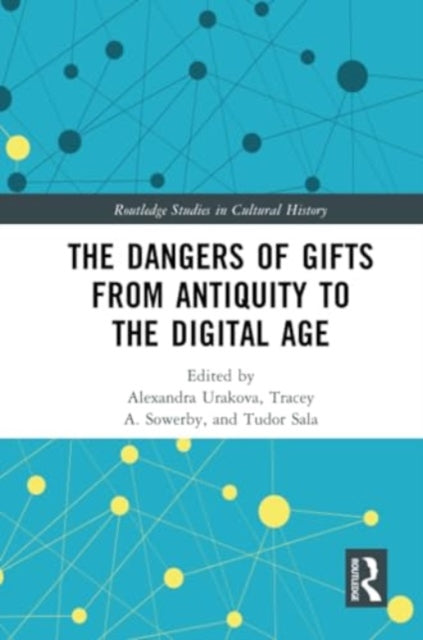 The Dangers of Gifts from Antiquity to the Digital Age