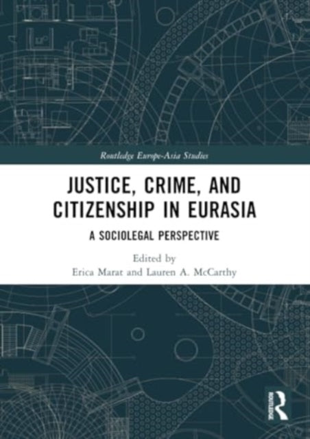 Justice, Crime, and Citizenship in Eurasia: A Sociolegal Perspective