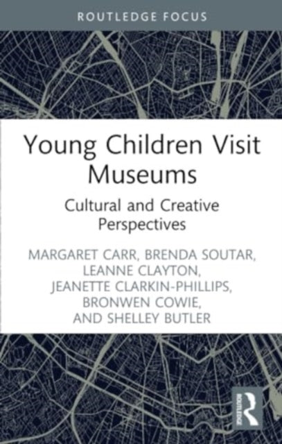 Young Children Visit Museums: Cultural and Creative Perspectives