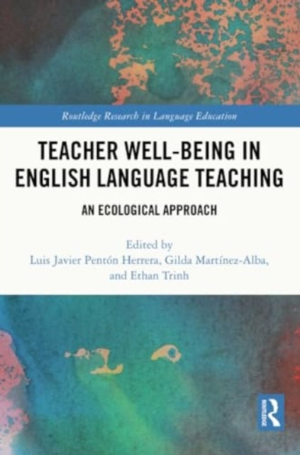 Teacher Well-Being in English Language Teaching: An Ecological Approach
