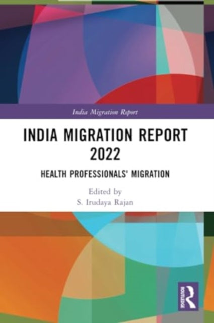India Migration Report 2022: Health Professionals' Migration