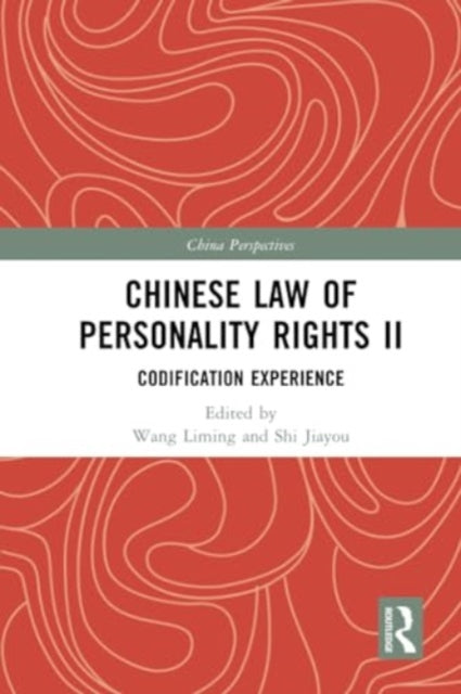 Chinese Law of Personality Rights II: Codification Experience