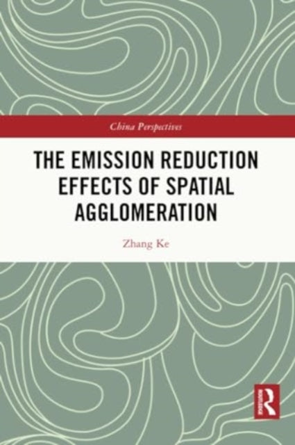 The Emission Reduction Effects of Spatial Agglomeration