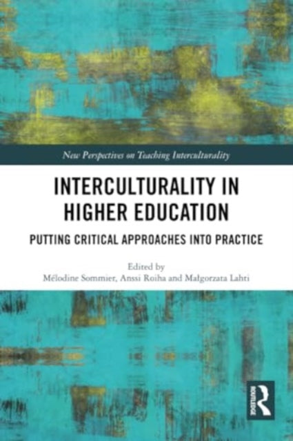 Interculturality in Higher Education: Putting Critical Approaches into Practice