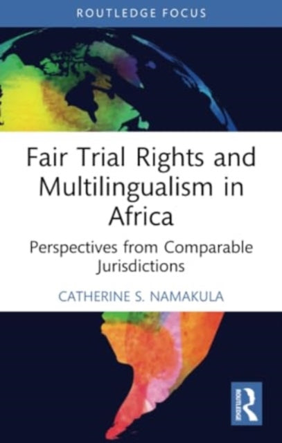 Fair Trial Rights and Multilingualism in Africa: Perspectives from Comparable Jurisdictions