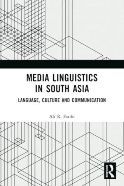 Media Linguistics in South Asia: Language, Culture and Communication