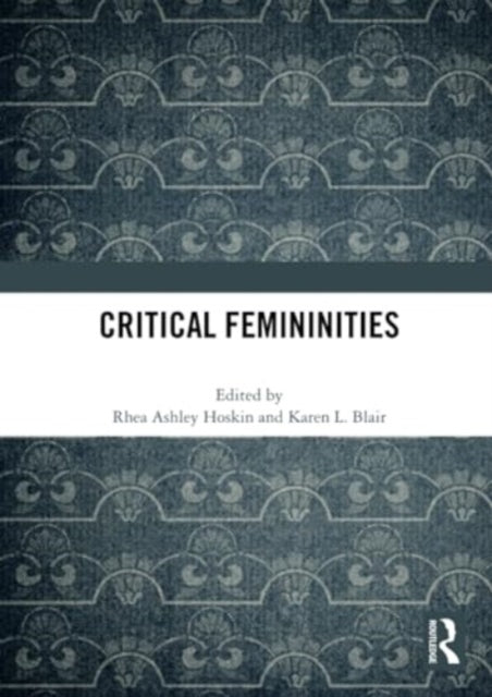 Critical Femininities