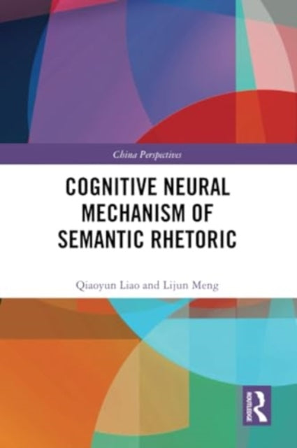 Cognitive Neural Mechanism of Semantic Rhetoric