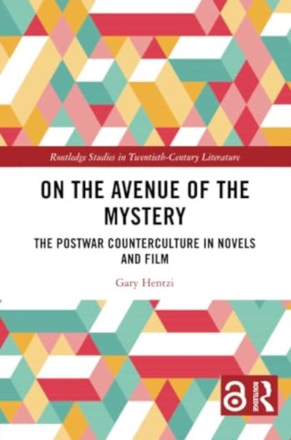 On the Avenue of the Mystery: The Postwar Counterculture in Novels and Film