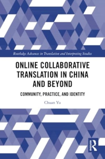 Online Collaborative Translation in China and Beyond: Community, Practice, and Identity