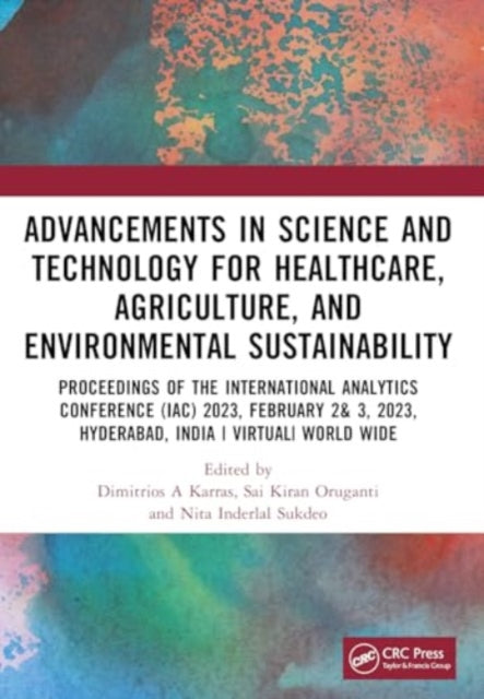 Advancements in Science and Technology for Healthcare, Agriculture, and Environmental Sustainability: A Review of the Latest Research and Innovations