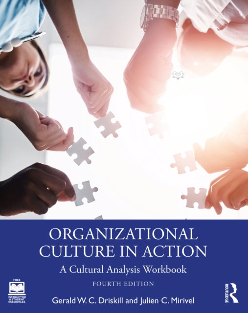 Organizational Culture in Action: A Cultural Analysis Workbook