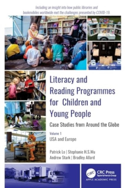 Literacy and Reading Programmes for Children and Young People: Case Studies from Around the Globe: Volume 1: USA and Europe