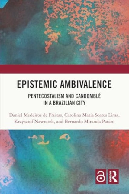 Epistemic Ambivalence: Pentecostalism and Candomble in a Brazilian City