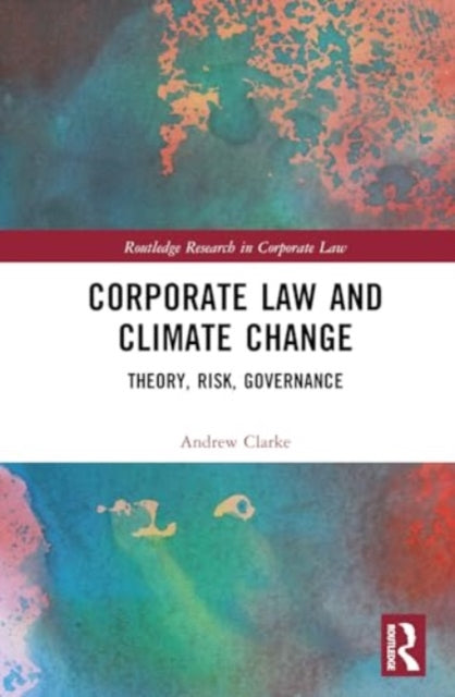 Corporate Law and Climate Change: Theory, Risk, Governance
