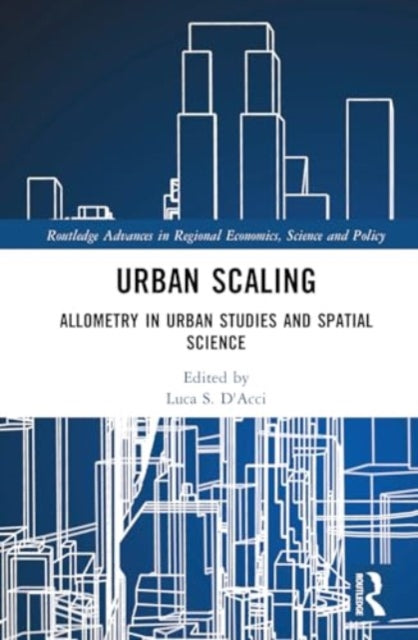 Urban Scaling: Allometry in Urban Studies and Spatial Science