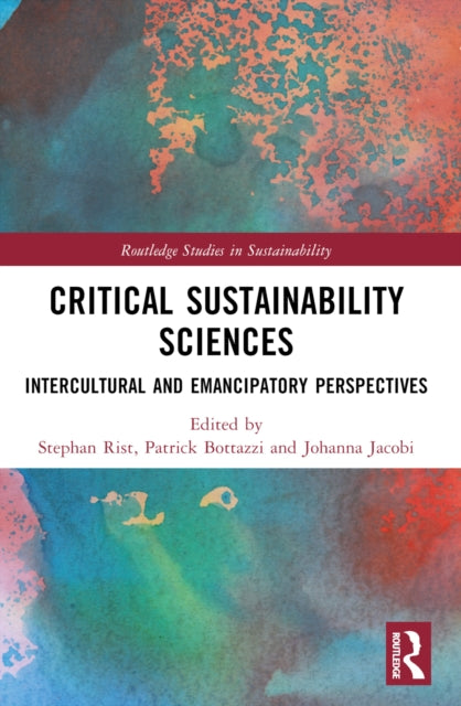Critical Sustainability Sciences: Intercultural and Emancipatory Perspectives