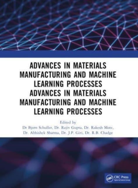 Recent Advances in Material, Manufacturing, and Machine Learning: Proceedings of 2nd International Conference (RAMMML-23)