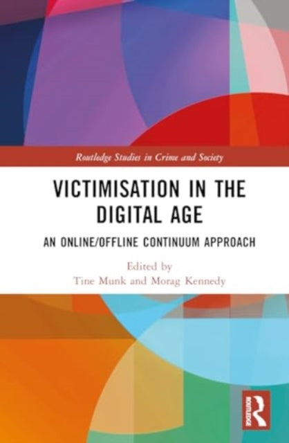 Victimisation in the Digital Age: An Online/Offline Continuum Approach