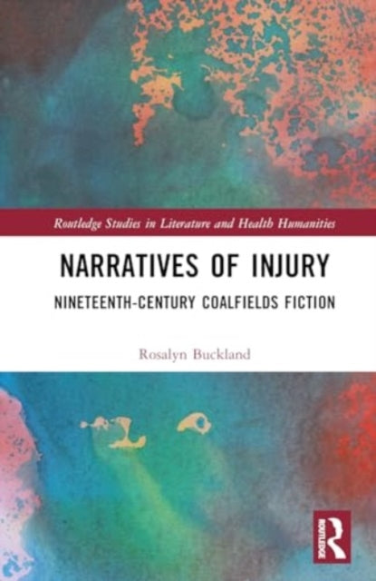 Narratives of Injury: Nineteenth-Century Coalfields Fiction