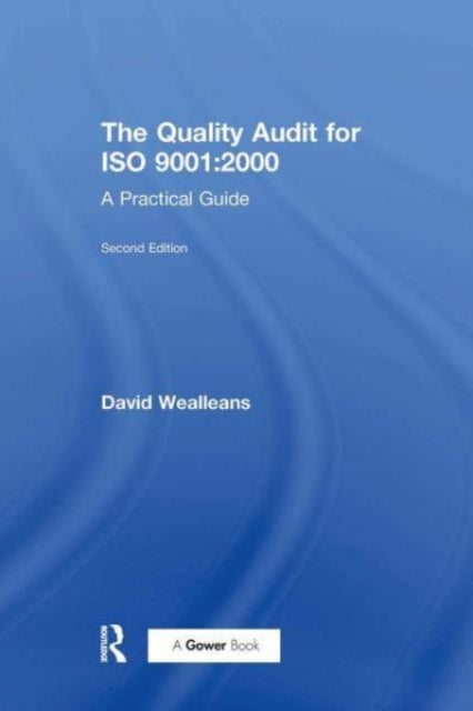 The Quality Audit for ISO 9001:2000: A Practical Guide