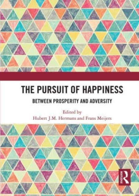 The Pursuit of Happiness: Between Prosperity and Adversity
