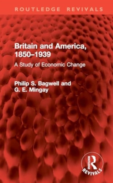 Britain and America, 1850–1939: A Study of Economic Change