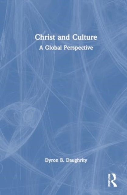 Christ and Culture: A Global Perspective