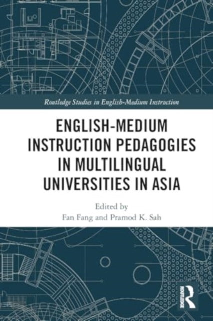 English-Medium Instruction Pedagogies in Multilingual Universities in Asia