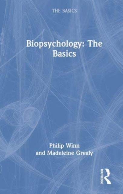 Biopsychology: The Basics