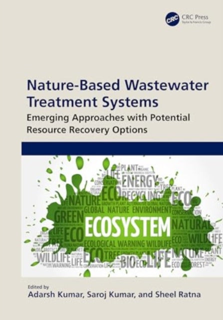 Nature-Based Wastewater Treatment Systems: Emerging Approaches with Potential Resource Recovery Options