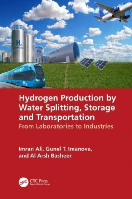 Hydrogen Production by Water Splitting, Storage and Transportation: From Laboratories to Industries