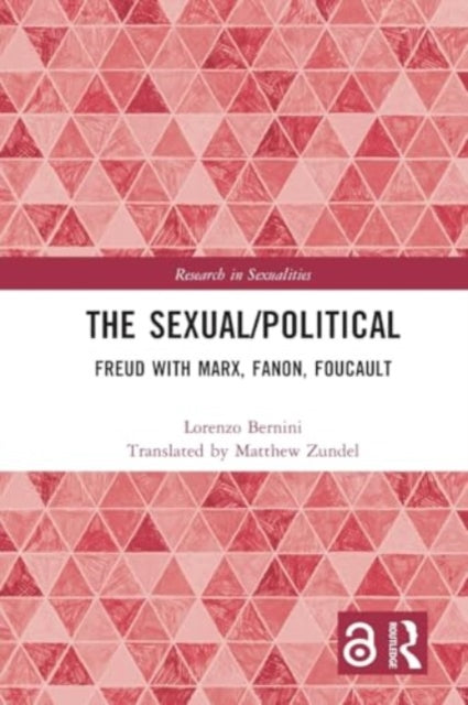 The Sexual/Political: Freud with Marx, Fanon, Foucault