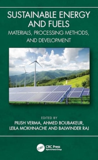 Sustainable Energy and Fuels: Materials, Processing Methods, and Development