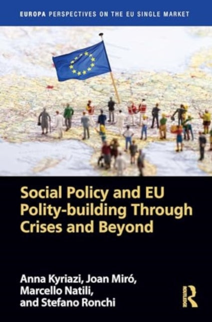 Social Policy and EU Polity-building Through Crises and Beyond