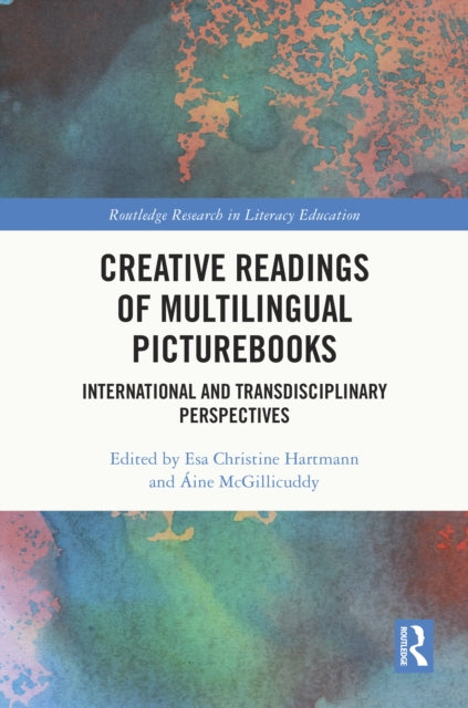 Creative Readings of Multilingual Picturebooks: International and Transdisciplinary Perspectives