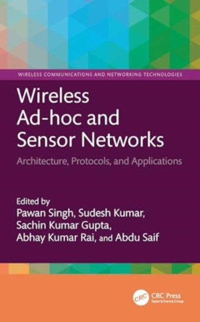 Wireless Ad-hoc and Sensor Networks: Architecture, Protocols, and Applications