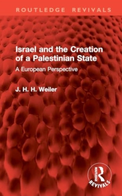 Israel and the Creation of a Palestinian State: A European Perspective