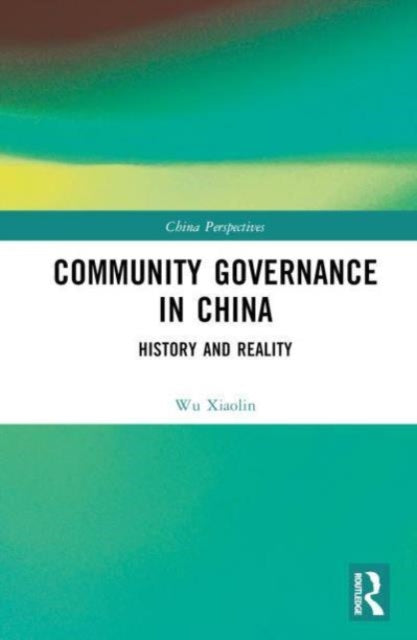 Community Governance in China: History and Reality